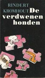 De verdwenen honden - Rindert Kromhout, Boeken, Ophalen of Verzenden, Zo goed als nieuw, Rindert Kromhout
