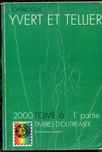 Y&T: Timbres d'Outre-Mer Tome 6 de 2000 (2 catalogues), Envoi, Catalogue