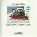 DER GLASKASTEN - ERLEBNISWELT AUF SCHIENEN & RÄDERN, Enlèvement ou Envoi, Comme neuf, Klaus Oberbeil, Train