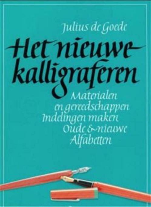 Het nieuwe Kalligraferen, Julius de Goede, Boeken, Hobby en Vrije tijd, Ophalen