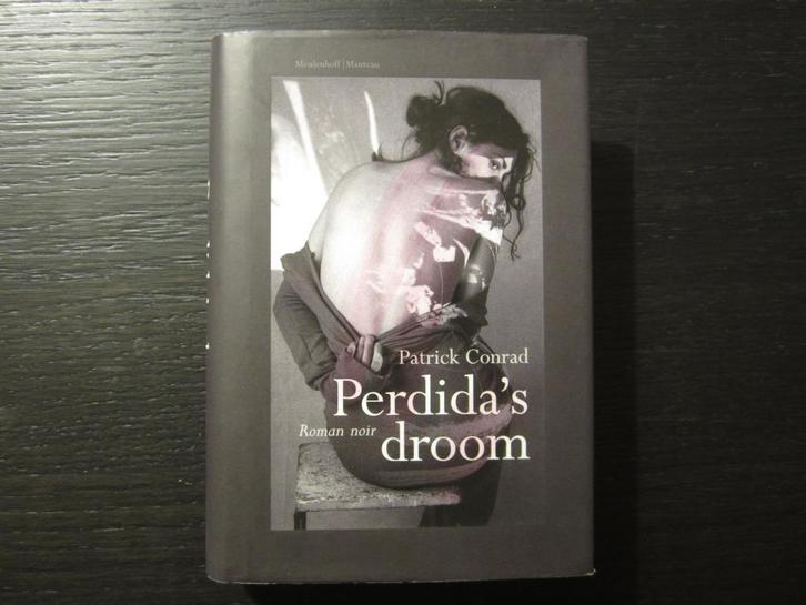 Perdida's droom  -Patrick Conrad-, Boeken, Literatuur, Ophalen of Verzenden