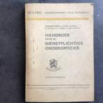 Handboek voor de dienstplichtige onderofficier - Nederland, Verzamelen, Militaria | Algemeen, Ophalen of Verzenden, Landmacht