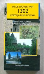 In de sporen van 1302: Kortrijk – Rijsel – Dowaai, Livres, Histoire & Politique, Comme neuf, Camerlynck/de Maesschalck, 14e siècle ou avant