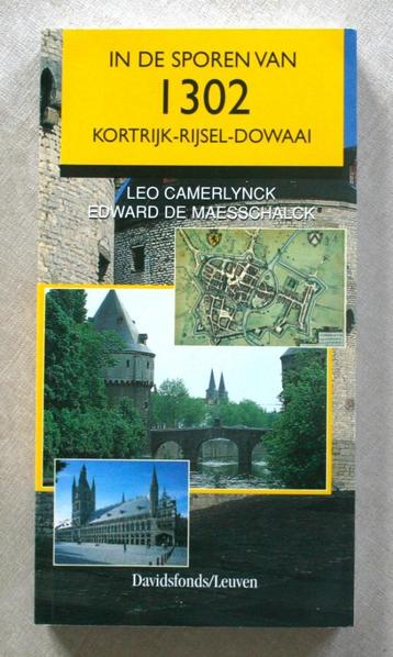 In de sporen van 1302: Kortrijk – Rijsel – Dowaai
