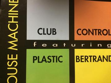 Club Control Featuring Plastic Bertrand. House Machine., Enlèvement ou Envoi