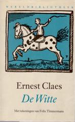 Te Koop Boek DE WITTE Ernest Claes, Boeken, België, Ophalen of Verzenden, Zo goed als nieuw, Ernest Claes