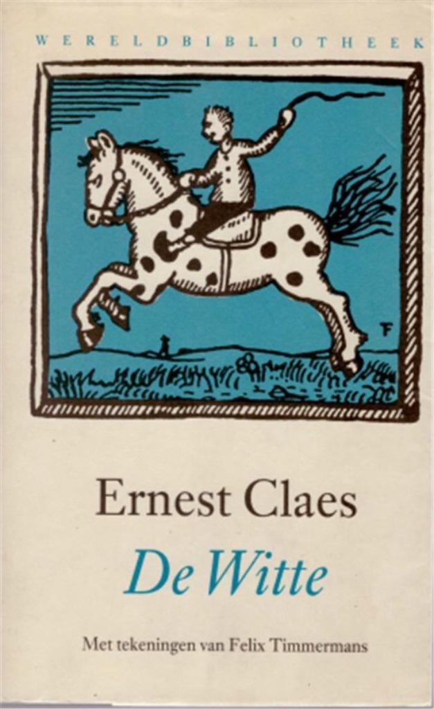 Te Koop Boek DE WITTE Ernest Claes, Boeken, Literatuur, Zo goed als nieuw, België, Ophalen of Verzenden