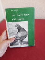 Boek – "Een halve eeuw met duiven" – Jan Aerts, Ophalen of Verzenden, Gelezen