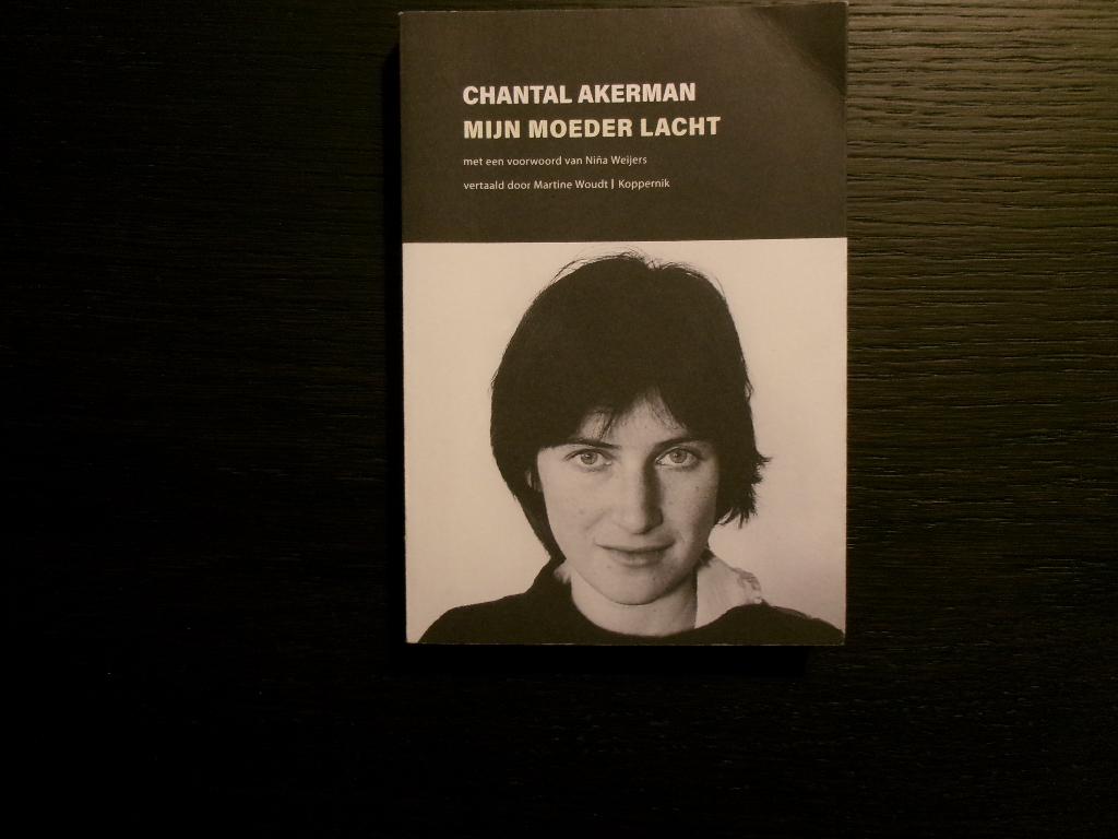 Mijn moeder lacht  -Chantal Akerman-, Boeken, Literatuur, Ophalen of Verzenden