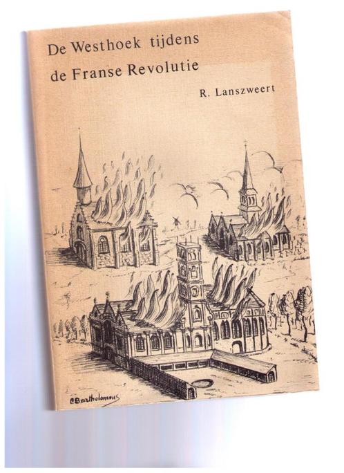 De Westhoek tijdens de Franse Revolutie, Roger Lanszweert, Livres, Histoire nationale, Utilisé, 17e et 18e siècles, Enlèvement ou Envoi