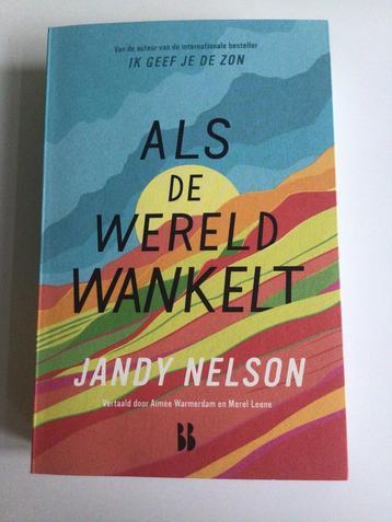 Jandy Nelson - Als de wereld wankelt - prima staat beschikbaar voor biedingen