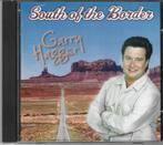 CD Garry Hagger - South of the Border, Cd's en Dvd's, Cd's | Pop, Ophalen of Verzenden, 1980 tot 2000, Zo goed als nieuw