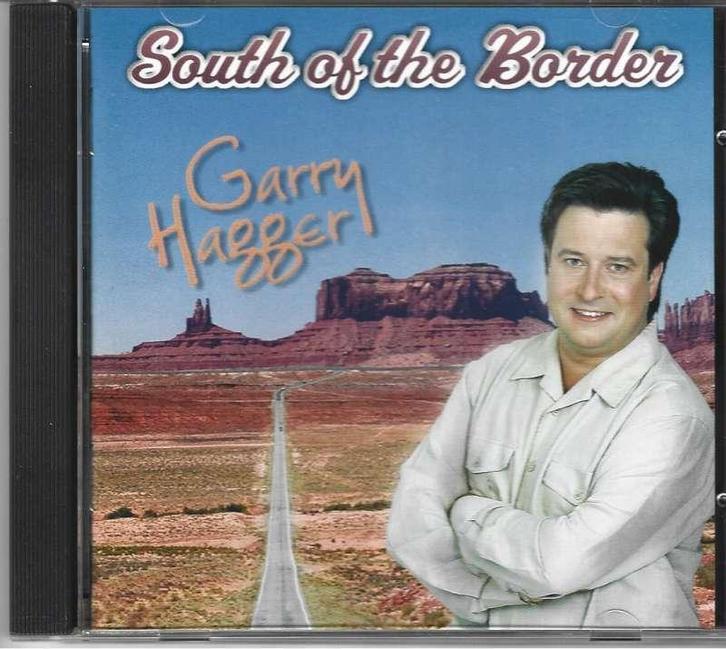 CD Garry Hagger - South of the Border, Cd's en Dvd's, Cd's | Pop, Zo goed als nieuw, 1980 tot 2000, Ophalen of Verzenden