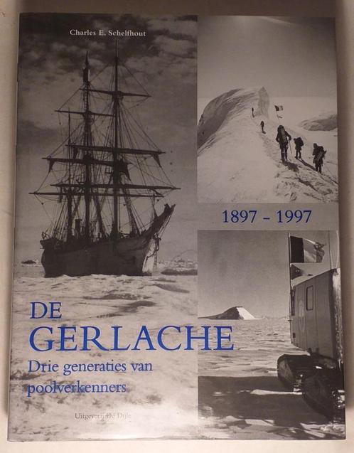 De Gerlache: Drie generaties van poolverkenners 1897-1997, Boeken, Reisverhalen, Ophalen of Verzenden