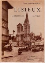 LISIEUX - Le Pélerinage - La Ville ( Pierre MARIE-CARDINE ), Livres, Histoire nationale, Comme neuf, Enlèvement ou Envoi, Pierre MARIE-CARDINE