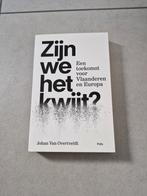 Zijn we het kwijt? - Johan Van Overtveldt, Boeken, Ophalen of Verzenden, Zo goed als nieuw, Politiek en Staatkunde, Johan Van Overtveldt