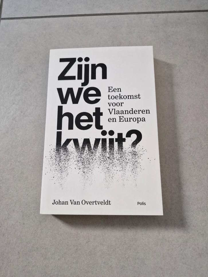 Zijn we het kwijt? - Johan Van Overtveldt, Boeken, Politiek en Maatschappij, Zo goed als nieuw, Politiek en Staatkunde, Ophalen of Verzenden