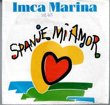 Vinyl, 7"   -    Imca Marina – Spanje Mi Amor beschikbaar voor biedingen