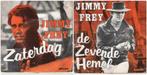 JIMMY FREY: "De Zevende Hemel"/"Zaterdag"/JIMMY FREY-STJE!, Cd's en Dvd's, Vinyl | Nederlandstalig, Ophalen of Verzenden