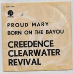 CCR - Proud Mary - Born on The bayou, Gebruikt, 7 inch, Single, Ophalen of Verzenden
