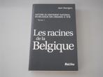 Les racines de la Belgique - Histoire du sentiment nat...., Gelezen, Ophalen of Verzenden, Jean STENGERS