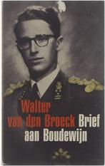 Te Koop Boek BRIEF AAN BOUDEWIJN Walter Van Den Broeck, Boeken, België, Ophalen of Verzenden, Zo goed als nieuw, Walter Van Den Broeck