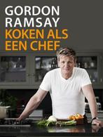 Koken als een chef -Gordon Ramsay- 9789000316168-Kookboek, Hoofdgerechten, Verzenden, Gordon ramsay, Zo goed als nieuw