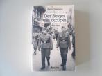 Des Belges très occupés 1940 - 1945, Livres, Pierre STEPHANY, Utilisé, Enlèvement ou Envoi, 20e siècle ou après