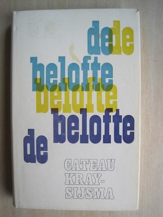 037 - De belofte - Cateau Kray-Sijsma, Boeken, Streekboeken en Streekromans, Zo goed als nieuw, Verzenden