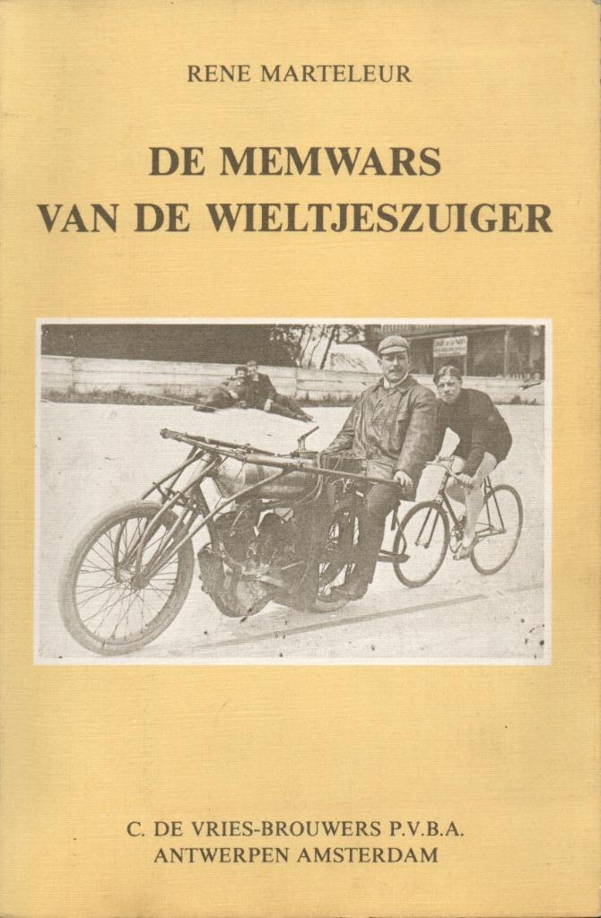 DE MEMWARS VAN DE WIELTJESZUIGER - RENE MARTELEUR, Livres, Livres de sport, Utilisé, Course à pied et Cyclisme, Enlèvement ou Envoi