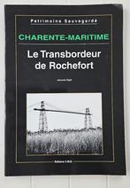 Le transbordeur de Rochefort : Charente-Maritime - N 2, Enlèvement ou Envoi, Utilisé, Jacques Sigot