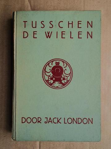  Tusschen de wielen - 1933 - Jack London (1876-1916) beschikbaar voor biedingen