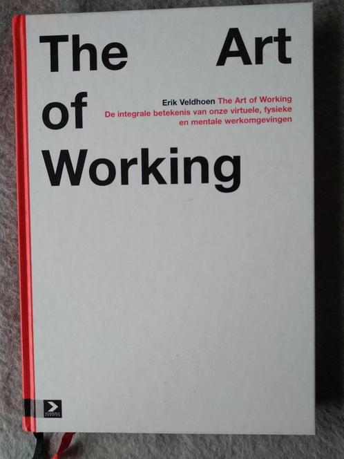 The Art of Working De integrale betekenis van ... - Erik Vel, Livres, Art & Culture | Architecture, Neuf, Enlèvement ou Envoi