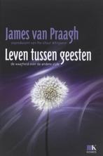 Leven tussen geesten, James van Praagh, Boeken, Verzenden, Zo goed als nieuw