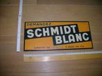 reclamebord SCHMIDT Blanc, Ophalen of Verzenden, Zo goed als nieuw, Reclamebord