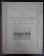 Le sort des Prisoniers pendant la Campagne de l'Est Africain, Ophalen of Verzenden, Gelezen
