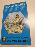 SOEP met BALLEKES Vertellingen van bij ons WIM VAN GELDER, Ophalen of Verzenden, Zo goed als nieuw