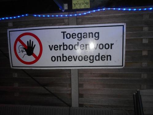 verboden voor onbevoegden : bord, Doe-het-zelf en Bouw, Overige Doe-Het-Zelf en Bouw, Gebruikt, Ophalen