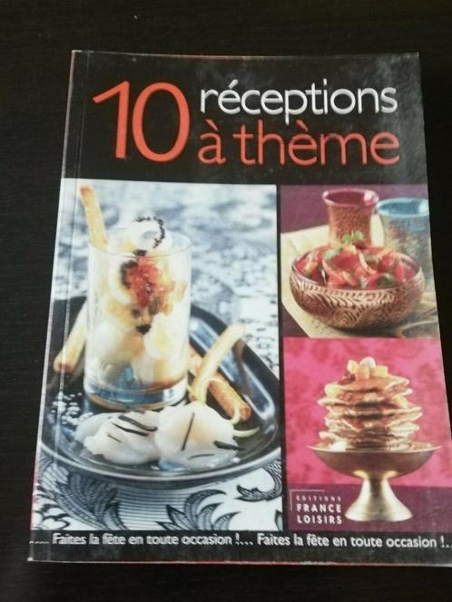 recette France loisirs 10 réceptions à thème / lire annonce, Livres, Livres de cuisine, France, Enlèvement ou Envoi