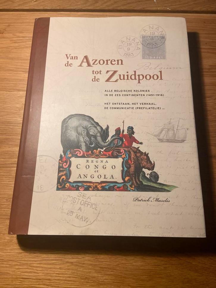 de Azoren tot de Zuidpool - P. Maselis (Belgische kolonies), Livres, Histoire nationale, Comme neuf, Enlèvement ou Envoi