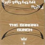 THE BANANA BUNCH: "The Tra-La-La Song", Comme neuf, 7 pouces, Pop, Enlèvement ou Envoi