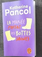 Katherine Pancol : La mariée portait des bottes jaunes, Ophalen of Verzenden, Gelezen