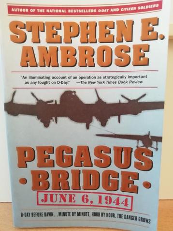 Stephen E. Ambrose - Pegasus Bridge, Enlèvement ou Envoi, Comme neuf, Stephen E. Ambrose