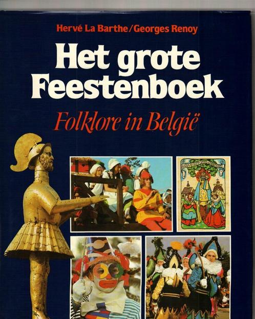 Het grote feestenboek folklore in België hervé la barthe, Livres, Livres Autre, Comme neuf, Enlèvement ou Envoi