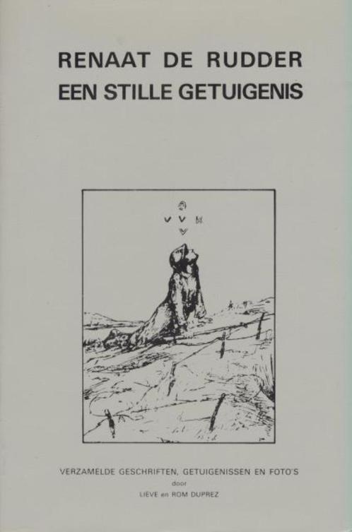 (a547) Renaat De Rudder, een stille getuigenis, Boeken, Oorlog en Militair, Gelezen, Verzenden