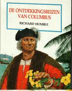 De ontdekkingsreizen van columbus richard humble, Boeken, Ophalen of Verzenden, Zo goed als nieuw