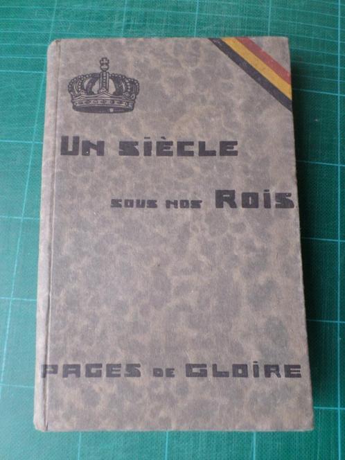 Pages de gloire – Un siècle sous nos rois  - 1930-31 – 160p., Boeken, Geschiedenis | Nationaal, Gelezen, 20e eeuw of later, Ophalen of Verzenden