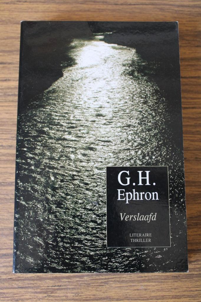 G.H. Ephron - Verslaafd, Boeken, Thrillers, Gelezen, Nederland, Ophalen of Verzenden