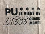 T-shirt Bouli Lanners Pu*** Je viens de Liège quand même, Bouli Lanners, Manches courtes, Taille 38/40 (M), Gris