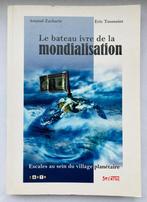 Livre : LE BATEAU IVRE DE LA MONDIALISATION - 5€, Livres, Histoire mondiale, Comme neuf, Enlèvement ou Envoi, 20e siècle ou après